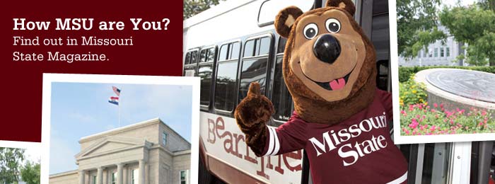How MSU are you? Find out in the Missouri State Magazine.
