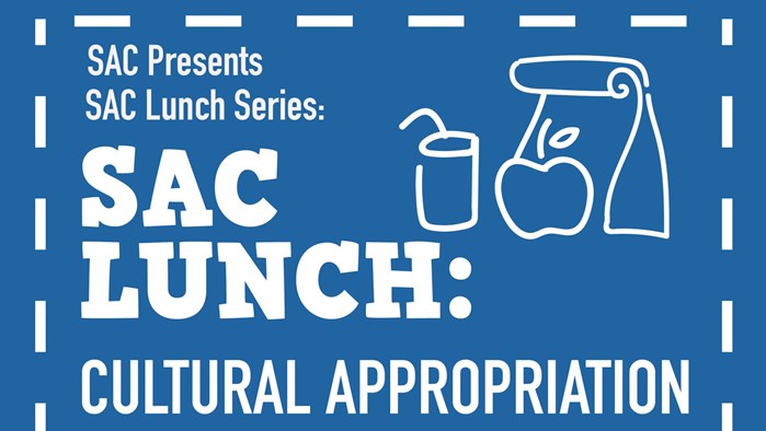 SAC Presents: SAC Lunch - Cultural Appropriation