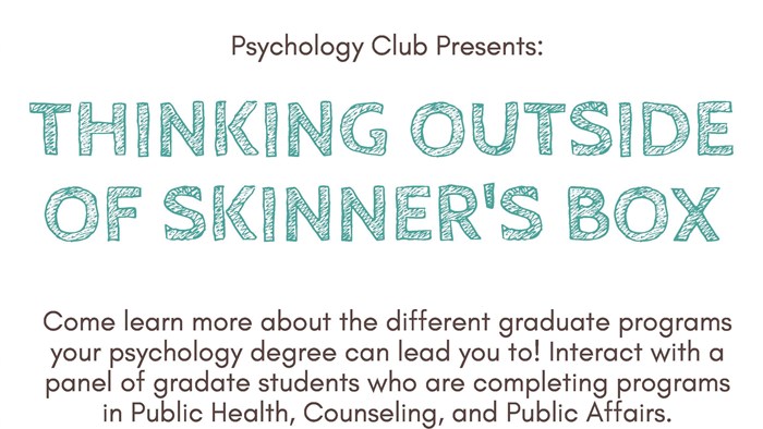 Psychology Club Presents: Thinking Outside of Skinner's Box