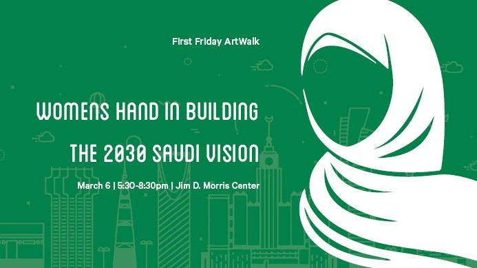 March ArtWalk: Women's Hand in Building the 2030 Saudi Vision