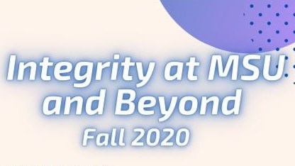 Academic Integrity at MSU and Beyond