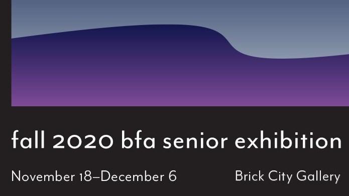 Fall 2020 BFA Senior Exhibition