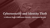 Retired Faculty Staff Event: Cybersecurity and Identity Theft