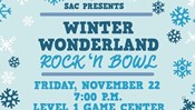 SAC Presents: Winter Wonderland Rock 'N Bowl