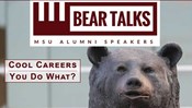 BearTalks Webinar - Cool Careers: You Do What?
