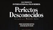 SAC Presents International Film: Perfectos Desconocidos