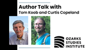 Author Talk with Tom Koob and Curtis Copeland 