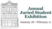 Annual Juried Student Exhibition 