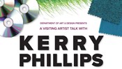 Visiting Artist Talk with Kerry Phillips