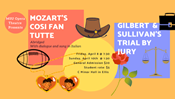 Double Opera Bill of Gilbert and Sullivan’s "Trial by Jury" and Mozart’s "Cosi fan tutte"