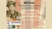 “Route 66: The Untold Story of Women on the Mother Road.”