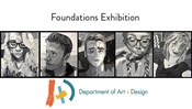 MSU Art+Design: Foundations Exhibition
